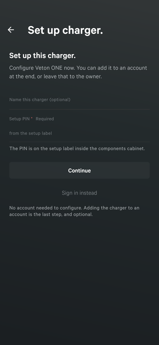 The Set up charger screen of the Veton app after scanning the QR label: the heading Set up this charger, the text Configure Veton ONE now. You can add it to an account at the end, or leave that to the owner, a field Name this charger (optional), a required Setup PIN field with the hint from the setup label, a Continue button, a Sign in instead link and the note No account needed to configure